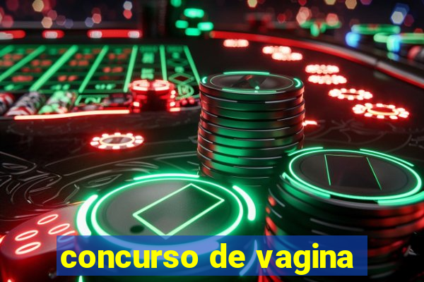 concurso de vagina