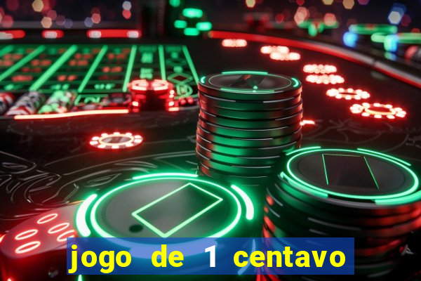 jogo de 1 centavo na betano