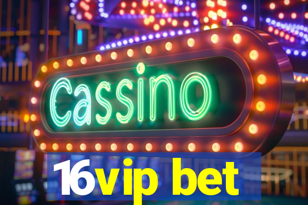 16vip bet