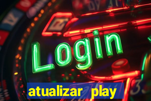 atualizar play store baixar