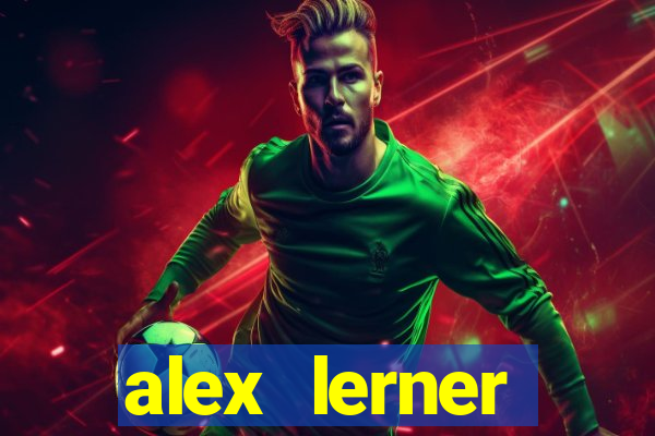 alex lerner jornalista fortuna