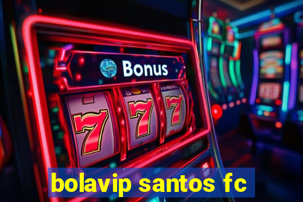 bolavip santos fc