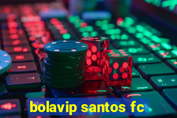 bolavip santos fc