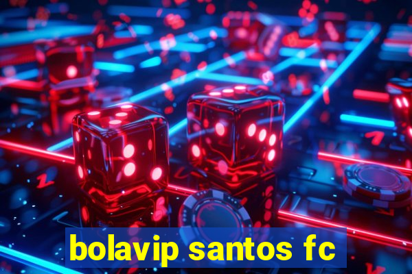 bolavip santos fc