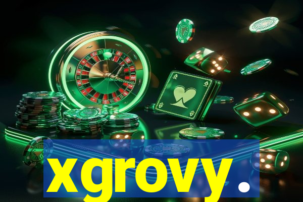 xgrovy.