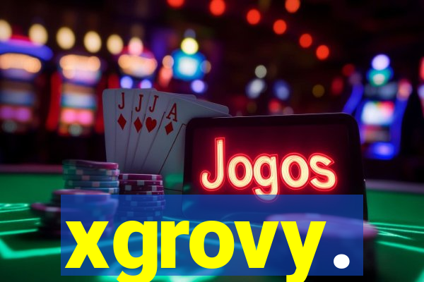 xgrovy.