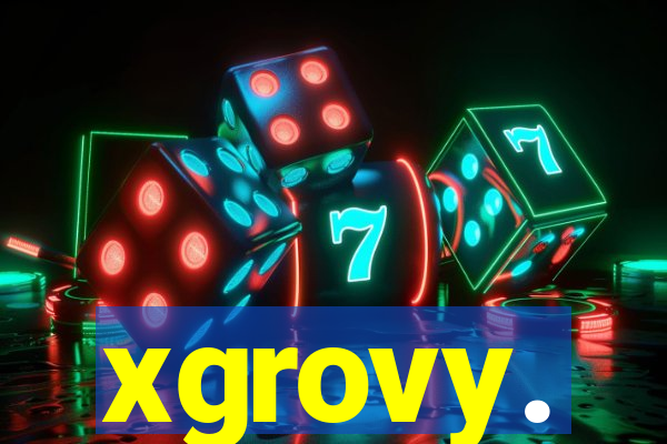 xgrovy.