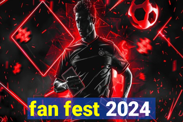 fan fest 2024