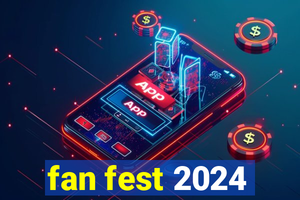 fan fest 2024