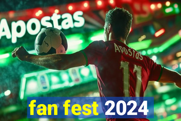 fan fest 2024