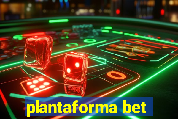 plantaforma bet