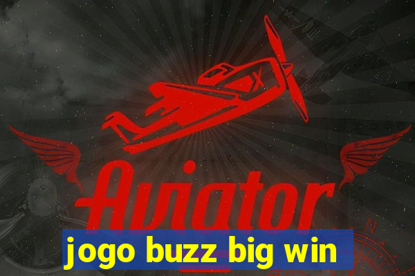 jogo buzz big win