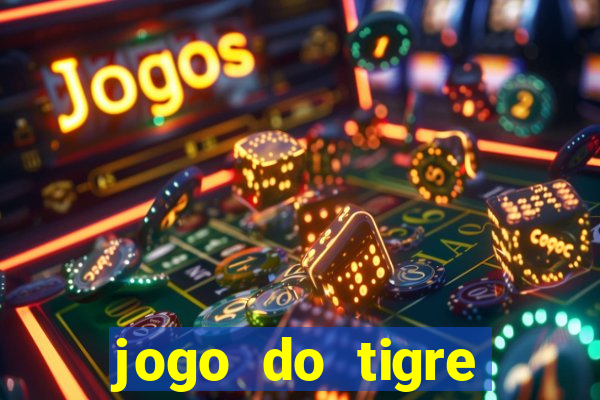 jogo do tigre gratis teste