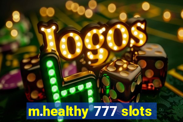 m.healthy 777 slots