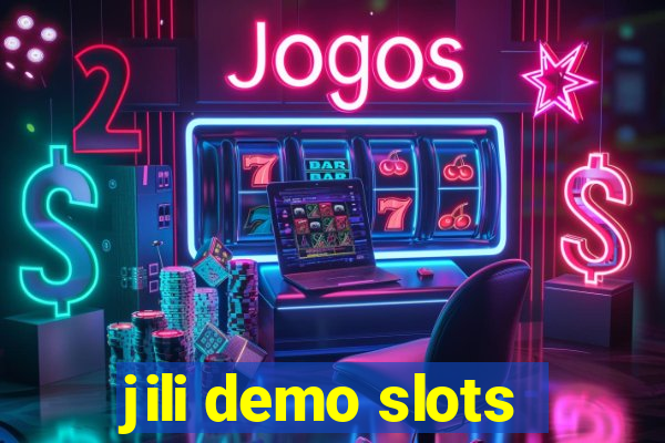 jili demo slots