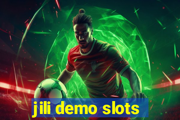 jili demo slots