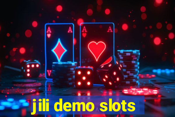 jili demo slots