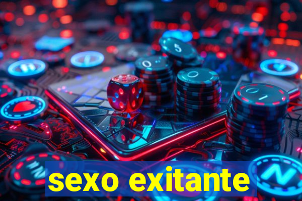 sexo exitante