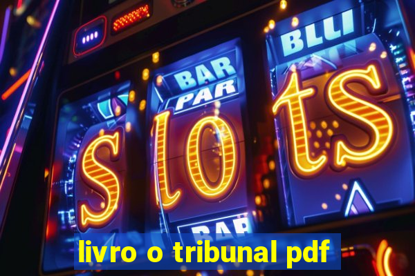 livro o tribunal pdf