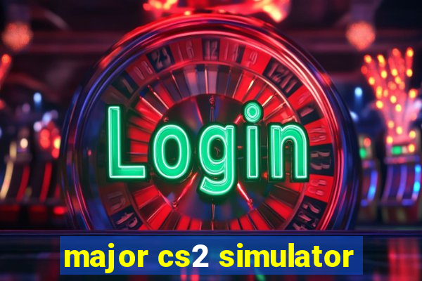 major cs2 simulator