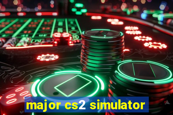 major cs2 simulator