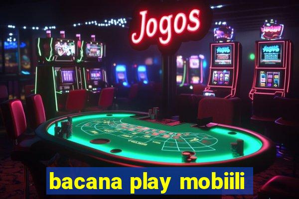 bacana play mobiili