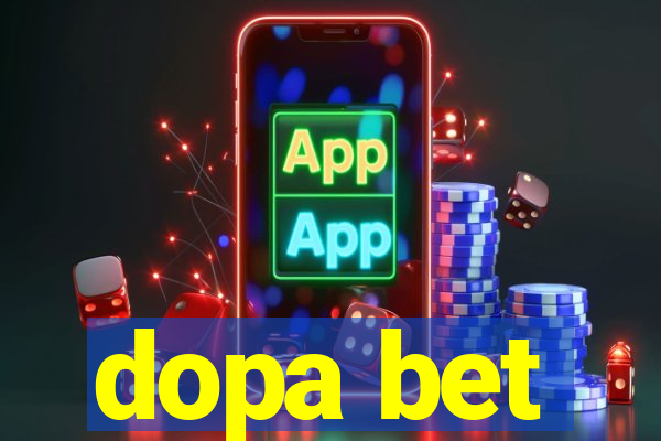 dopa bet