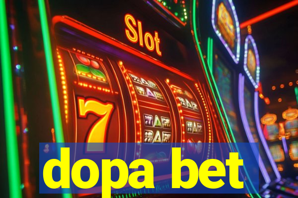 dopa bet