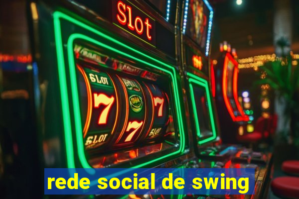 rede social de swing