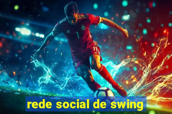 rede social de swing