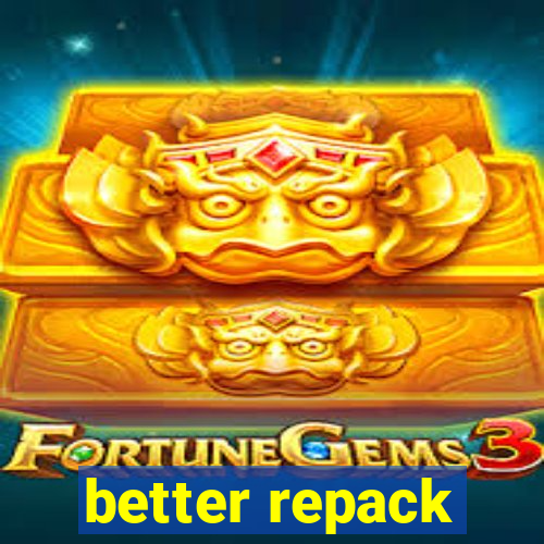 better repack