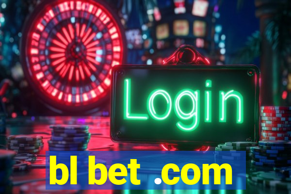 bl bet .com