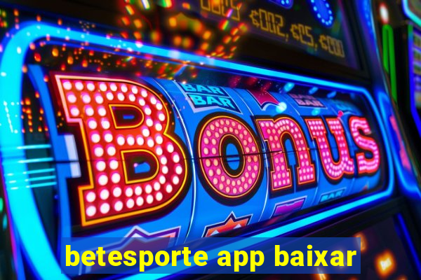 betesporte app baixar