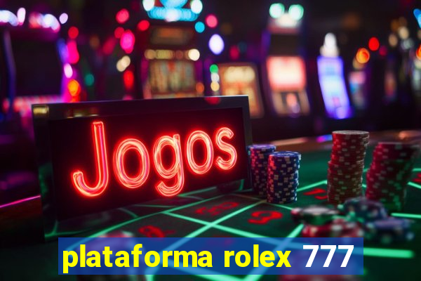 plataforma rolex 777