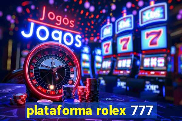 plataforma rolex 777