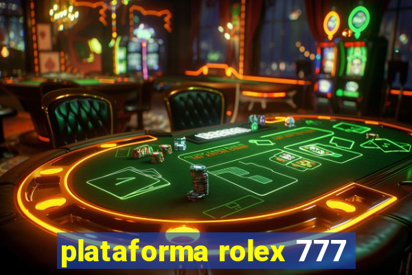 plataforma rolex 777