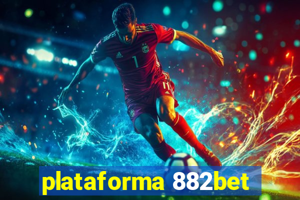 plataforma 882bet