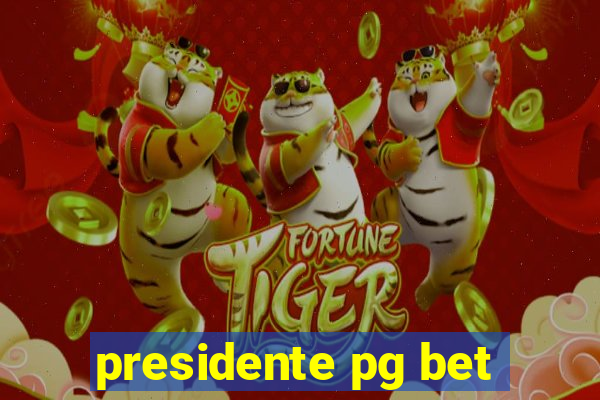 presidente pg bet