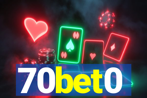 70bet0