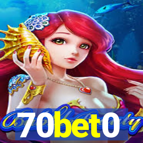 70bet0