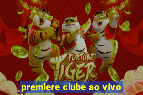 premiere clube ao vivo