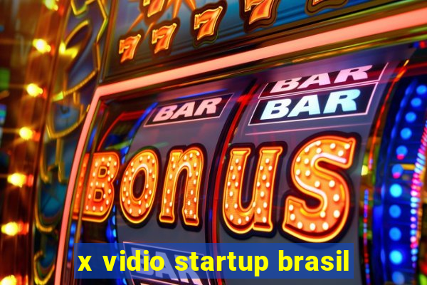 x vidio startup brasil