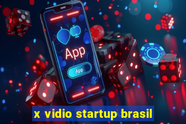 x vidio startup brasil