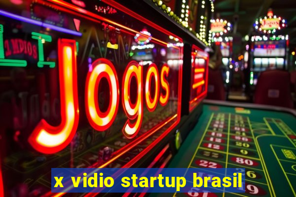 x vidio startup brasil