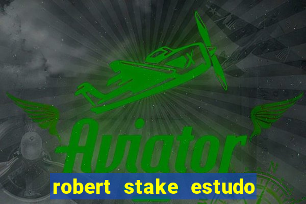 robert stake estudo de caso