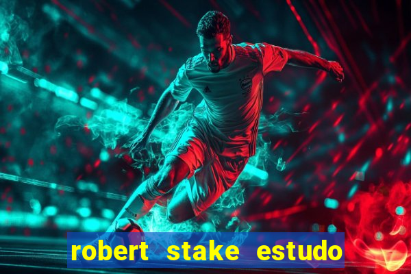 robert stake estudo de caso