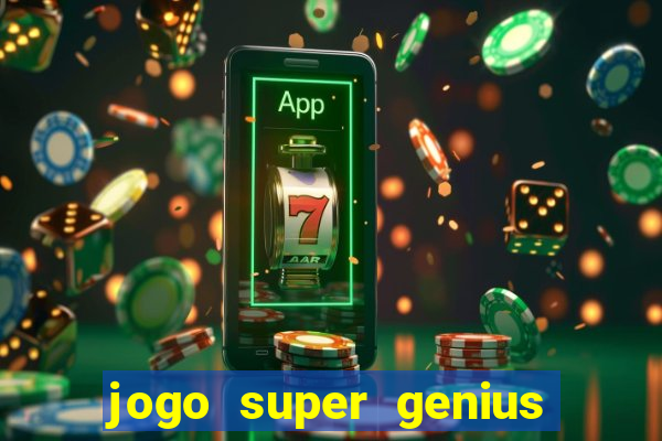 jogo super genius paga mesmo