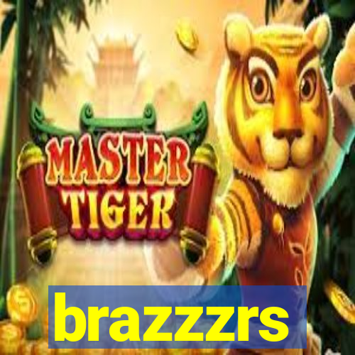 brazzzrs