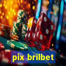 pix brilbet