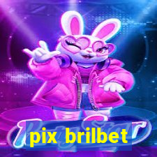 pix brilbet